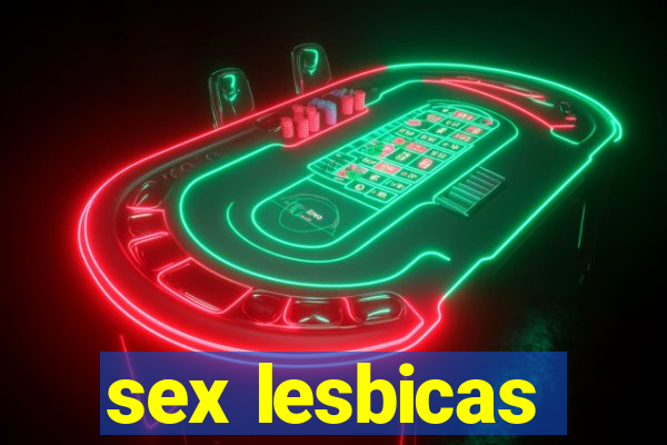 sex lesbicas